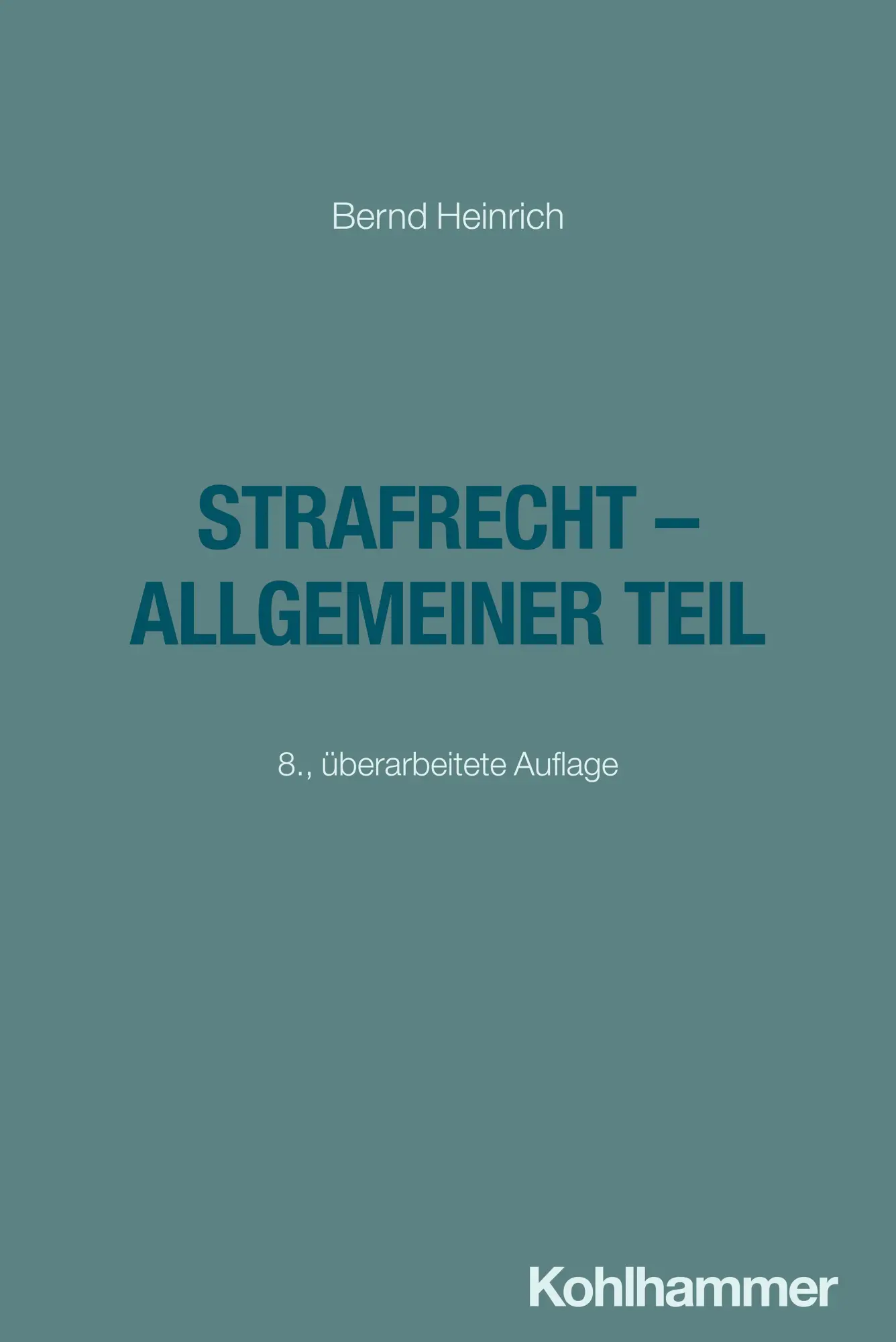 Cover: 9783170456334 | Strafrecht - Allgemeiner Teil | Bernd Heinrich | Taschenbuch | XXXVIII