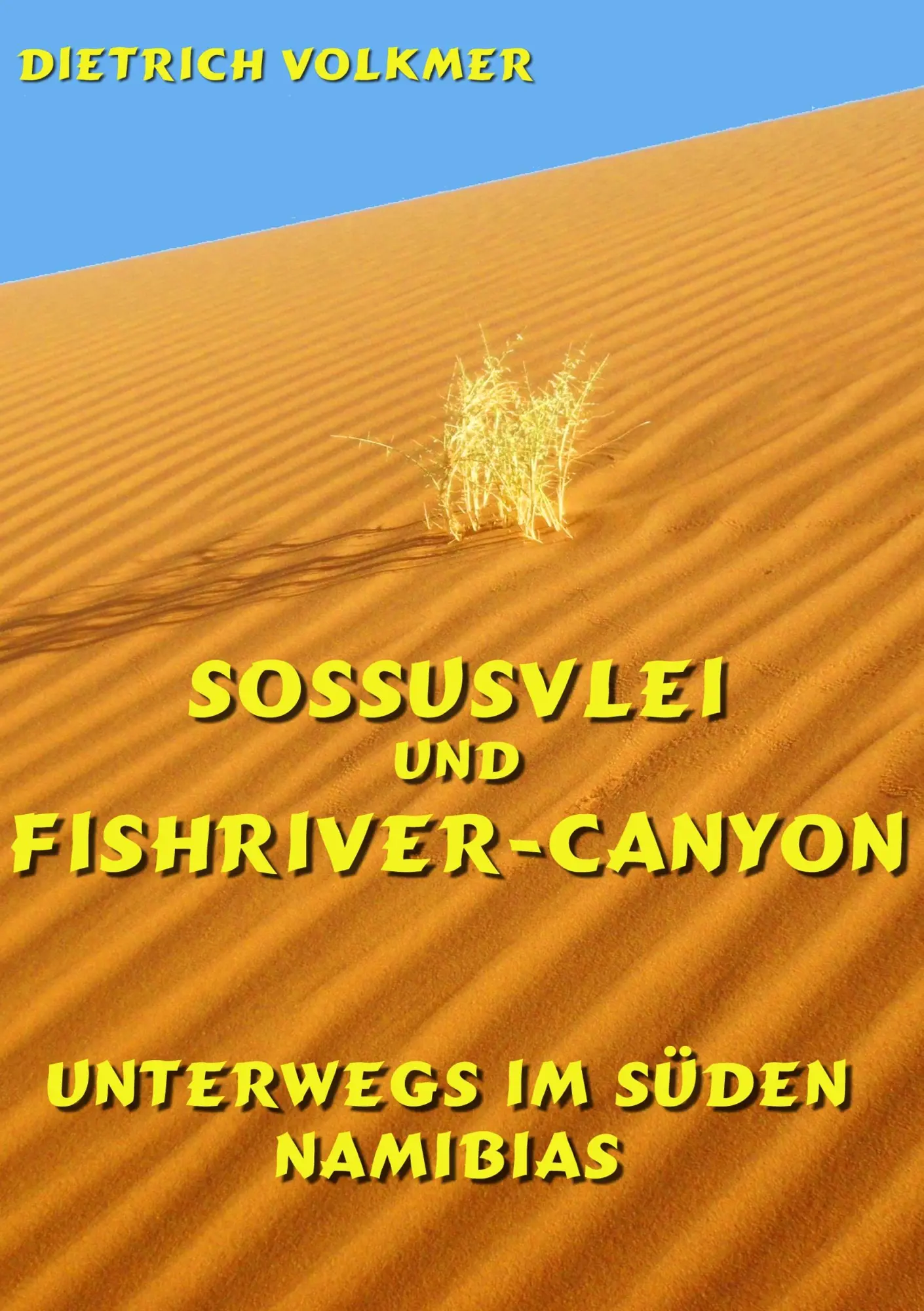 Cover: 9783752816334 | Sossusvlei und Fishriver-Canyon | Unterwegs im Süden Namibias | Buch