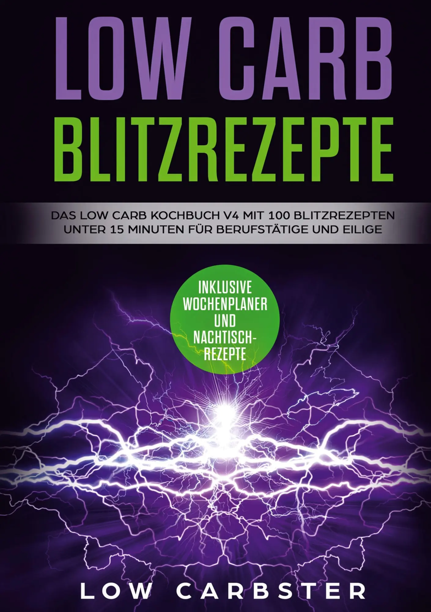 Cover: 9783755716334 | Low Carb Blitzrezepte: Das Low Carb Kochbuch V4 mit 100...