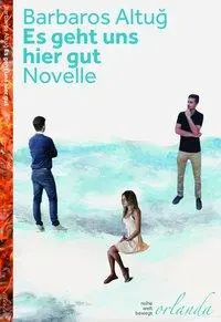 Es geht uns hier gut