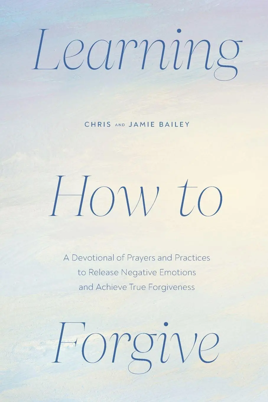 Cover: 9780593886434 | Learning How to Forgive | Chris Bailey (u. a.) | Taschenbuch | 2024