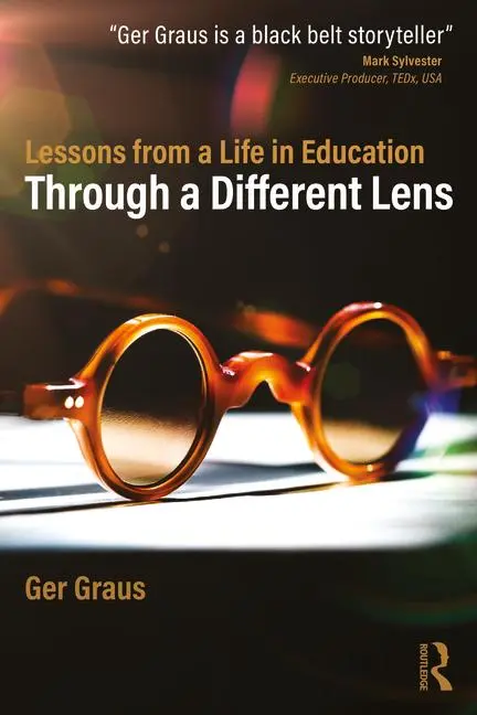 Cover: 9781032896434 | Through a Different Lens: Lessons from a Life in Education | Ger Graus