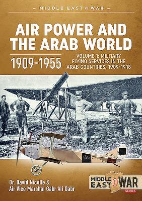 Cover: 9781912866434 | Air Power and the Arab World 1909-1955: Volume 1 - Military Flying...