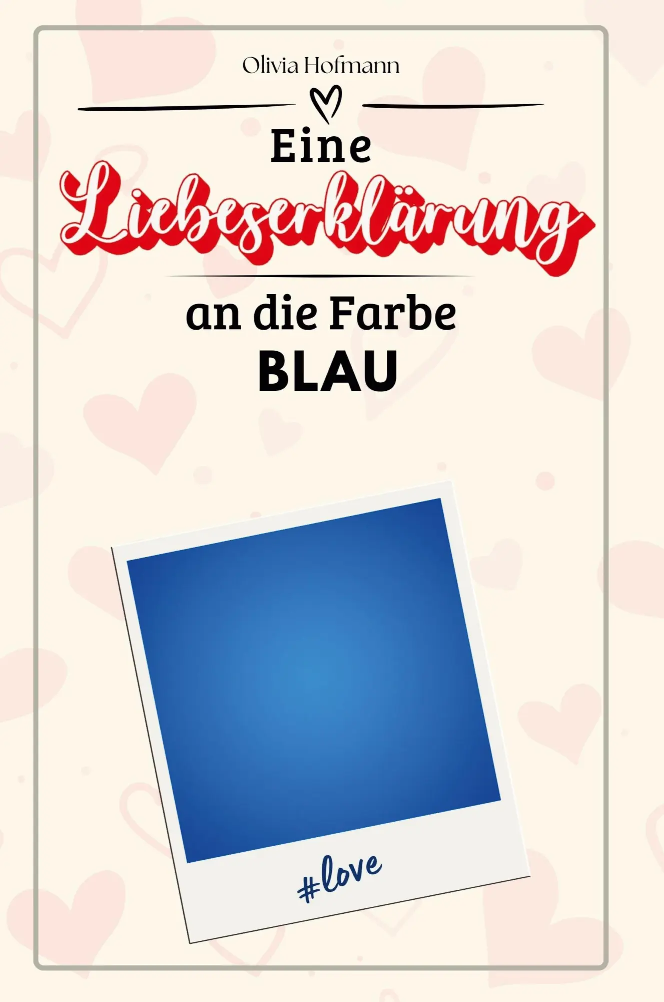 Cover: 9783759146434 | Eine Liebeserklärung an die Farbe Blau | Olivia Hofmann | Taschenbuch