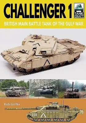 Cover: 9781526756534 | Challenger 1: British Main Battle Tank of the Gulf War | Griffin