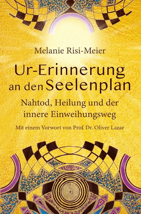 Cover: 9783565096534 | Ur-Erinnerung an den Seelenplan | Melanie Risi-Meier | Taschenbuch