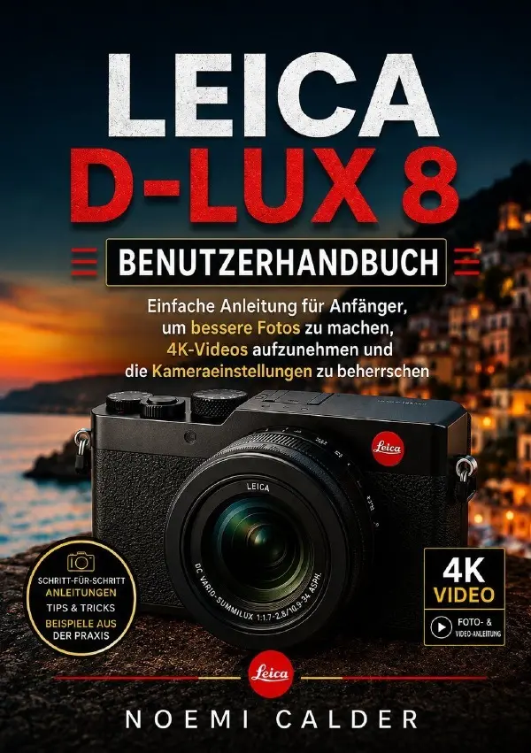 Cover: 9783565616534 | Leica D-Lux 8 Benutzerhandbuch | Noemi Calder | Taschenbuch | 172 S.
