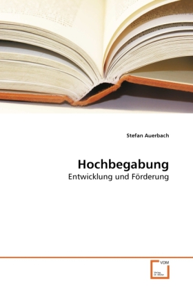 Hochbegabung | Entwicklung und Förderung | Stefan Auerbach | Taschenbuch | Deutsch | VDM Verlag Dr. Müller | EAN 9783639276534 - Auerbach, Stefan