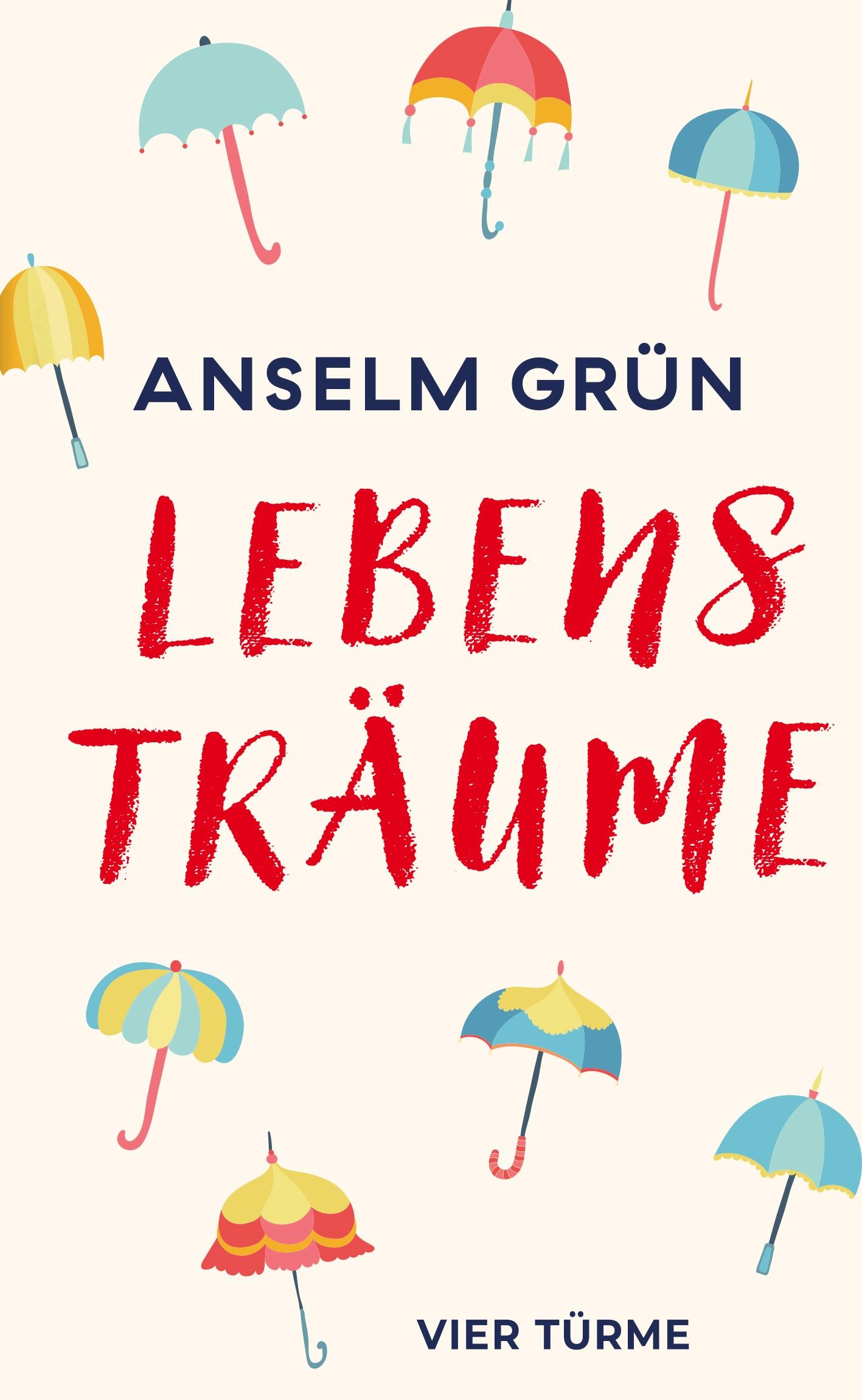 Cover: 9783736506534 | Lebensträume | Anselm Grün | Buch | 120 S. | Deutsch | 2025