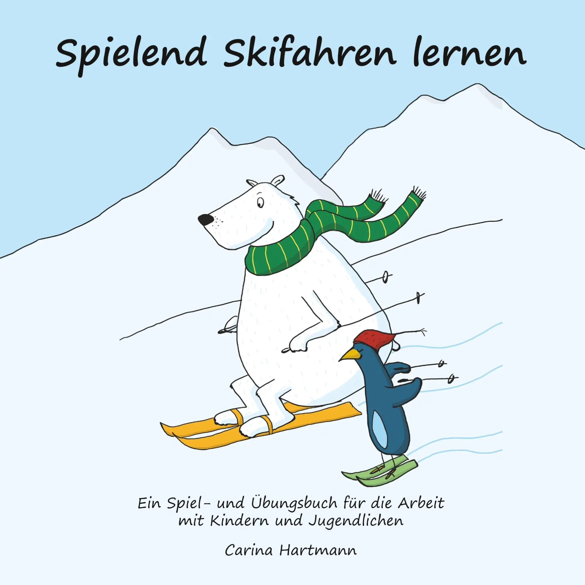 Cover: 9783752896534 | Spielend Skifahren lernen | Carina Hartmann | Taschenbuch | 284 S.