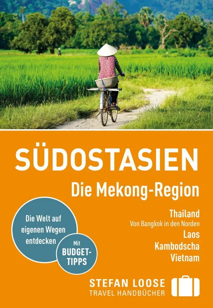 Cover: 9783770166534 | Stefan Loose Reiseführer Südostasien, Die Mekong Region | Taschenbuch