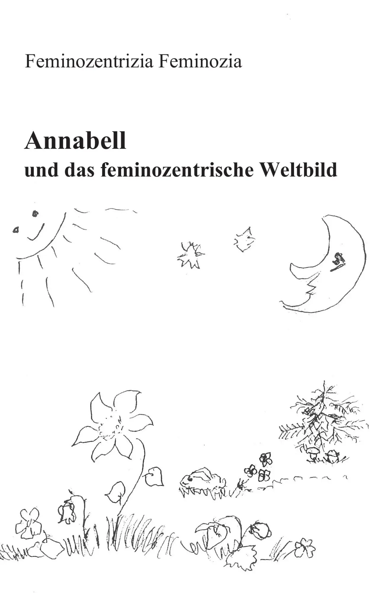Cover: 9783848236534 | Annabell und das feminozentrische Weltbild | Feminozentrizia Feminozia