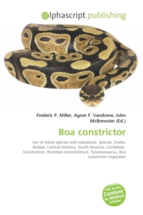 Boa constrictor | Frederic P. Miller (u. a.) | Taschenbuch | Englisch | Alphascript Publishing | EAN 9786130606534 - Miller, Frederic P.