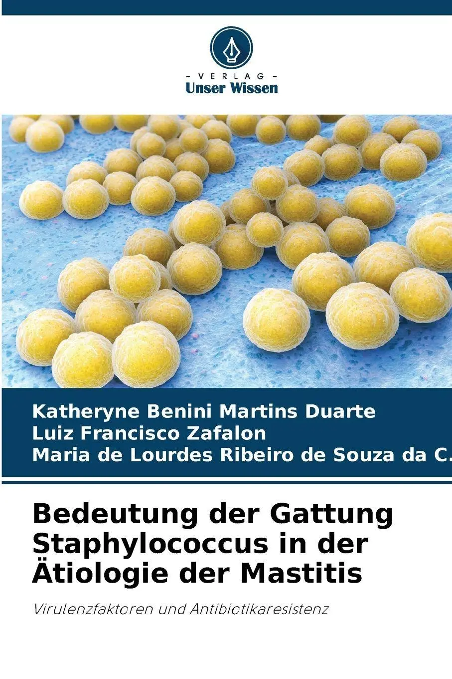 Cover: 9786209216534 | Bedeutung der Gattung Staphylococcus in der Ätiologie der Mastitis