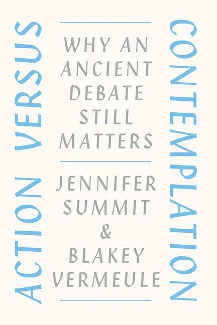 Cover: 9780226706634 | Action versus Contemplation | Why an Ancient Debate Still Matters