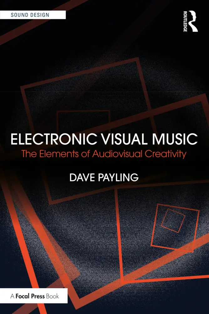 Cover: 9781032326634 | Electronic Visual Music | The Elements of Audiovisual Creativity