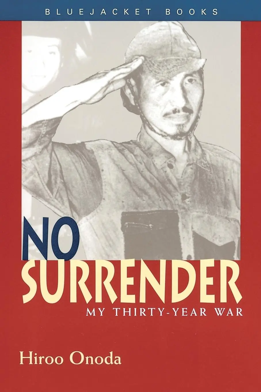 Cover: 9781557506634 | No Surrender | My Thirty-Year War | Estate Of Hiroo Onoda | Buch