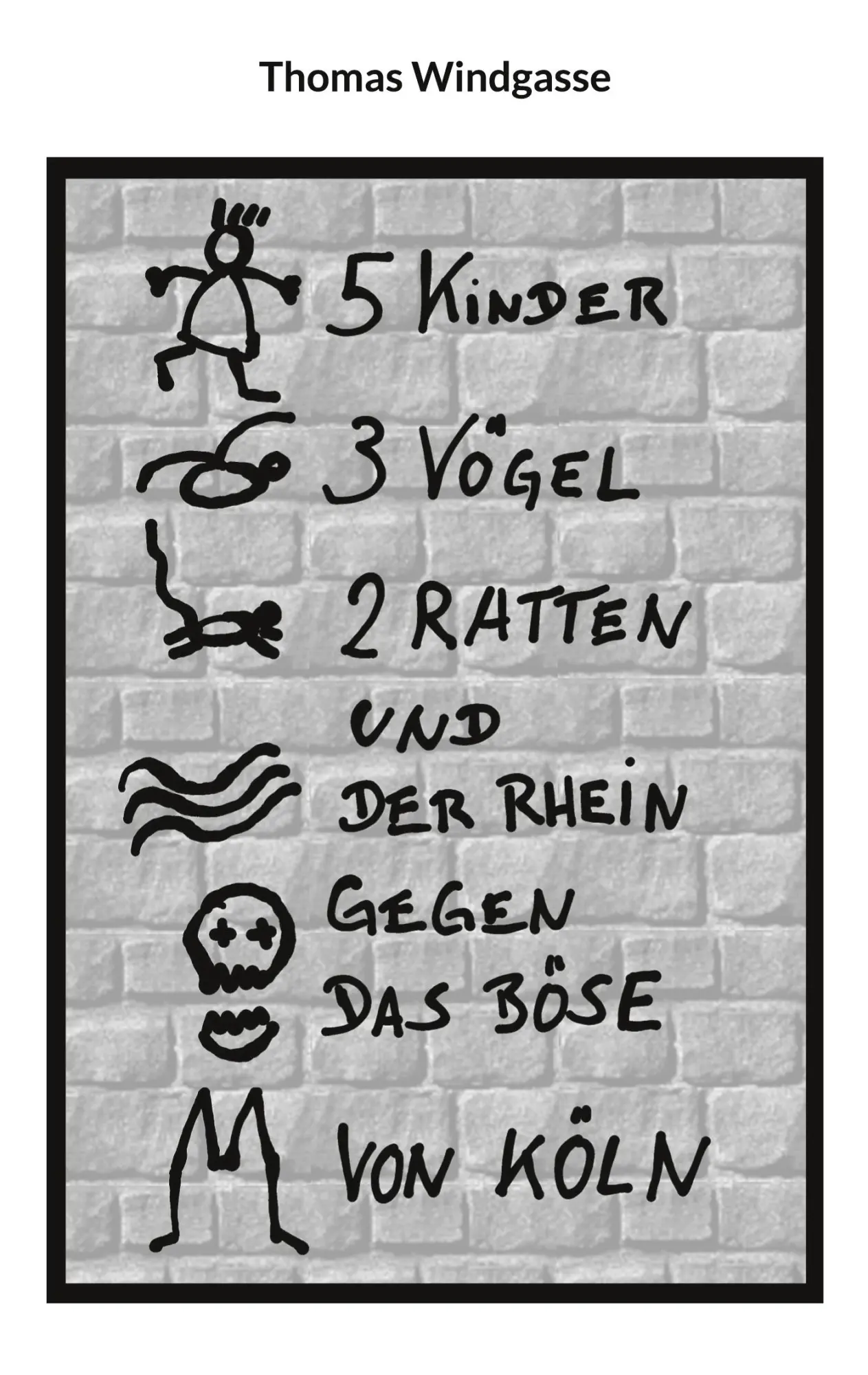 Cover: 9783695156634 | 5 Kinder, 3 Vögel, 2 Ratten und der Rhein gegen das Böse von Köln