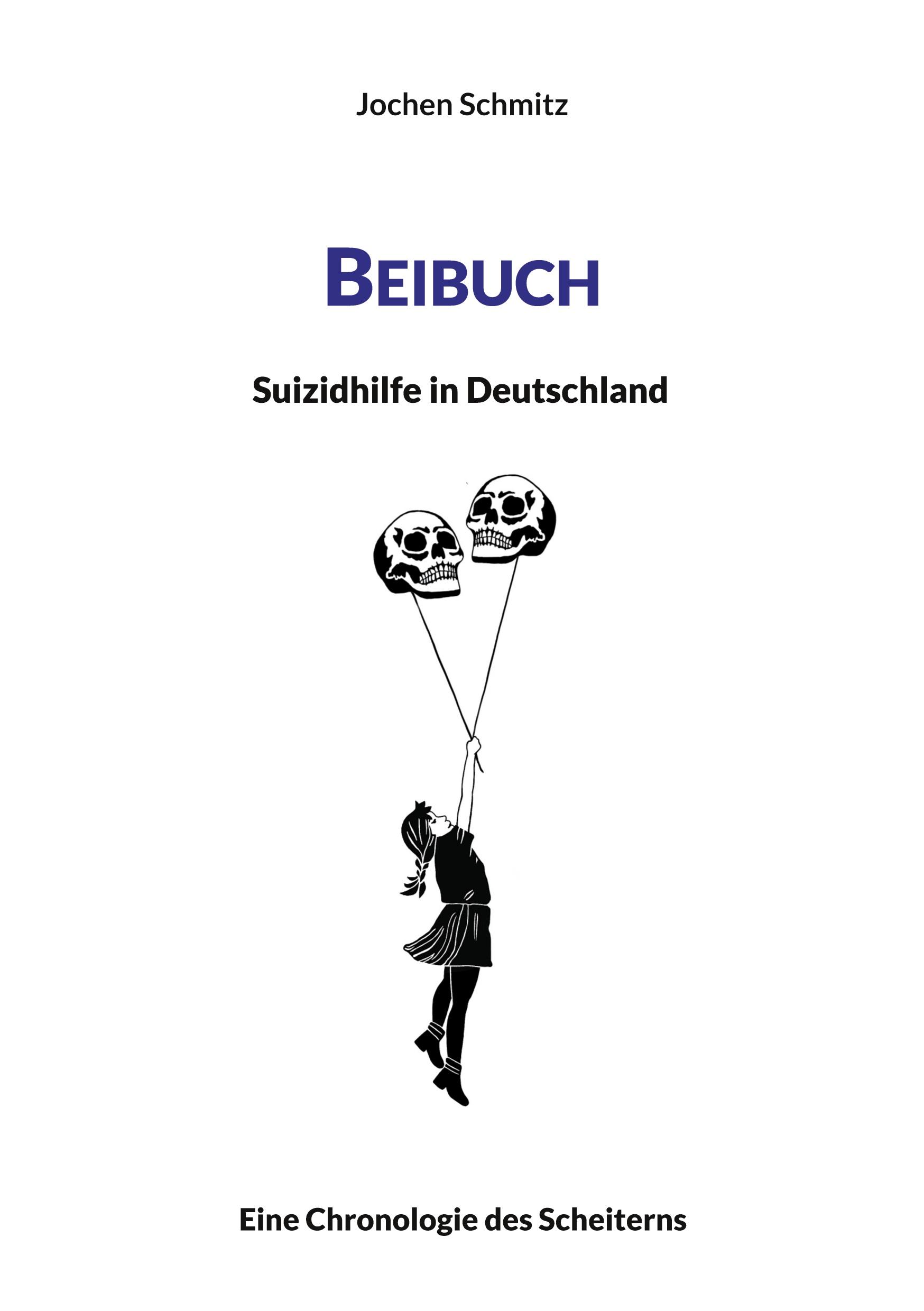 Cover: 9783819206634 | Beibuch | Suizidhilfe in Deutschland | Jochen Schmitz | Taschenbuch