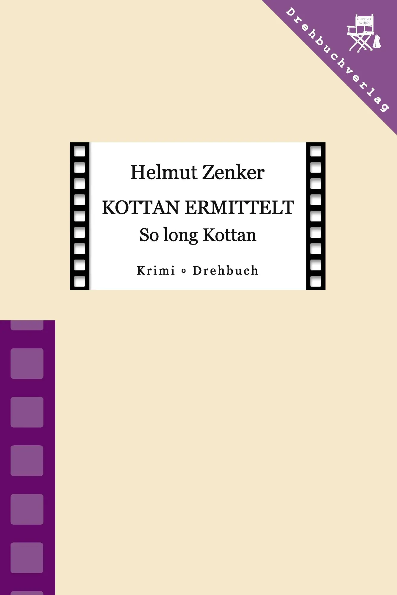 Cover: 9783902676634 | Kottan ermittelt: So long, Kottan | Folge 8 - Drehbuch | Helmut Zenker