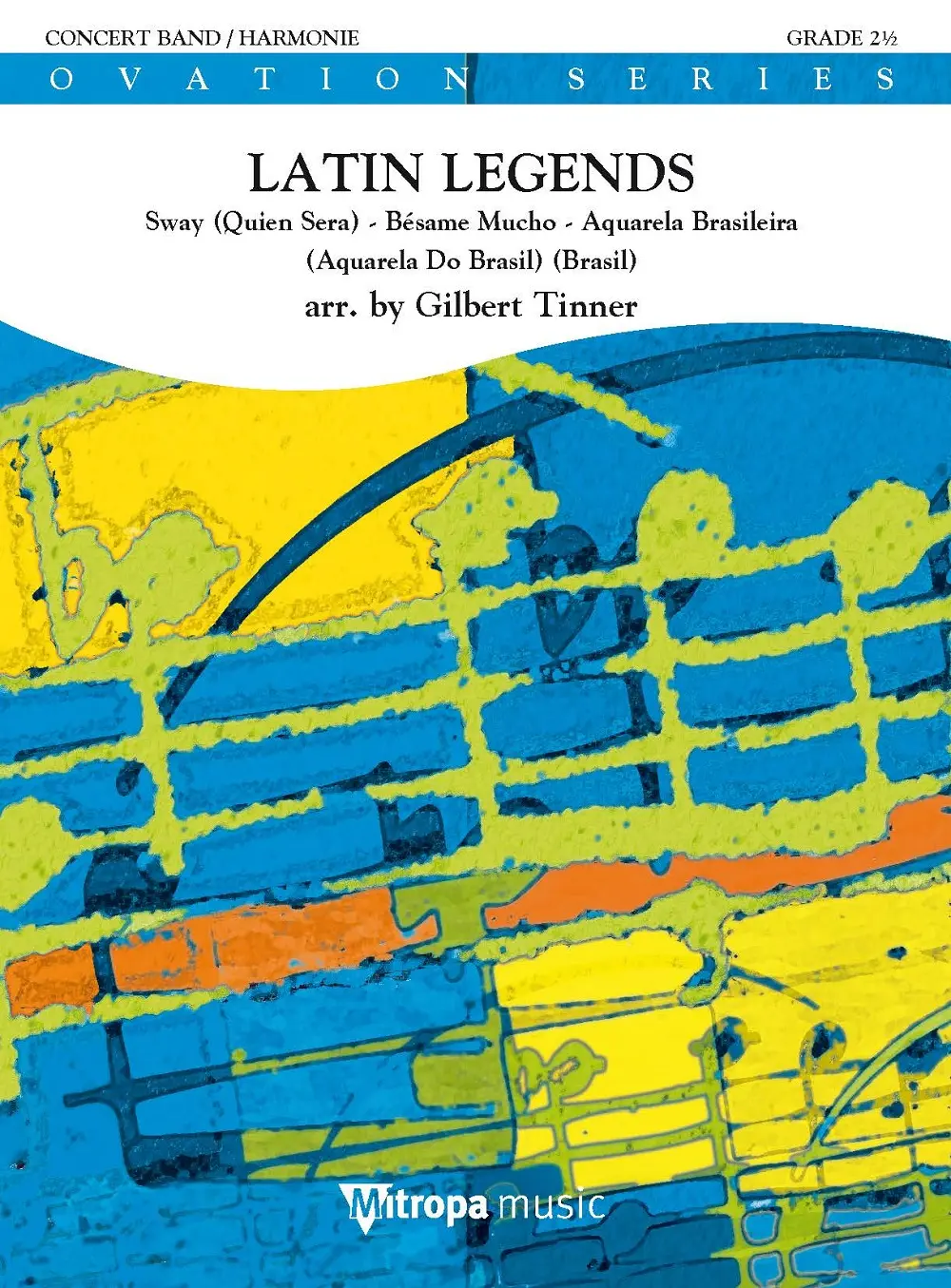 Cover: 9790035246634 | Latin Legends | Gilbert Tinner | Ovation Series | Partitur + Stimmen