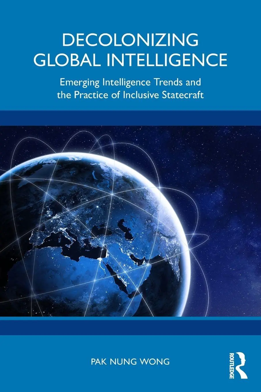 Cover: 9781032316734 | Decolonizing Global Intelligence | Pak Nung Wong | Taschenbuch | 2025
