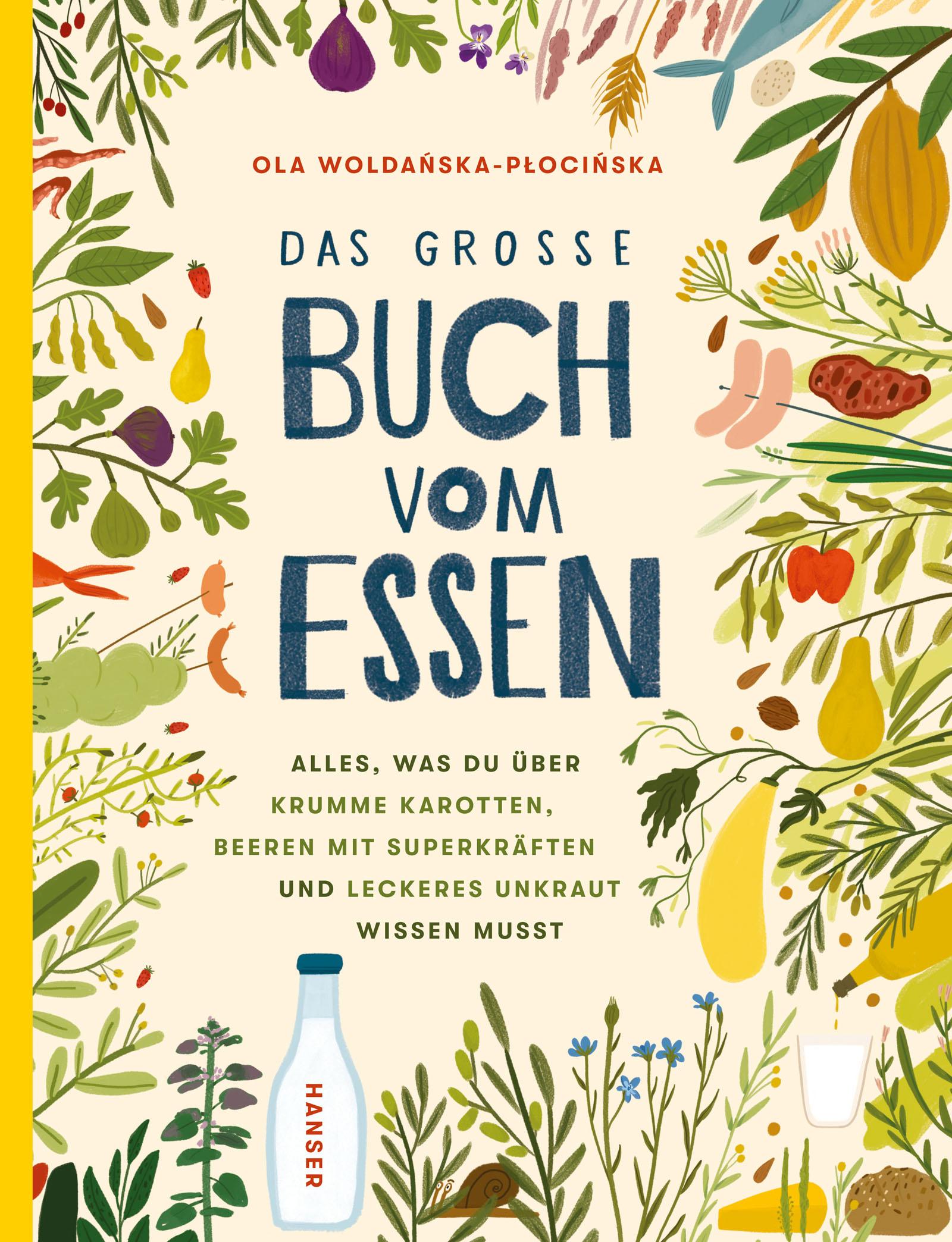 Cover: 9783446276734 | Das große Buch vom Essen | Ola Woldanska-Plocinska | Buch | 80 S.