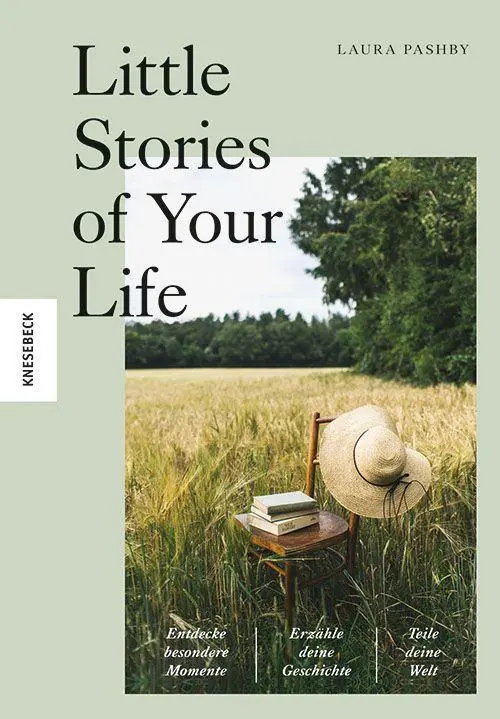 Cover: 9783957286734 | Little Stories of Your Life | Laura Pashby | Taschenbuch | 256 S. Cover: 9783957286734 | Little Stories of Your Life | Laura Pashby | Taschenbuch | 256 S.