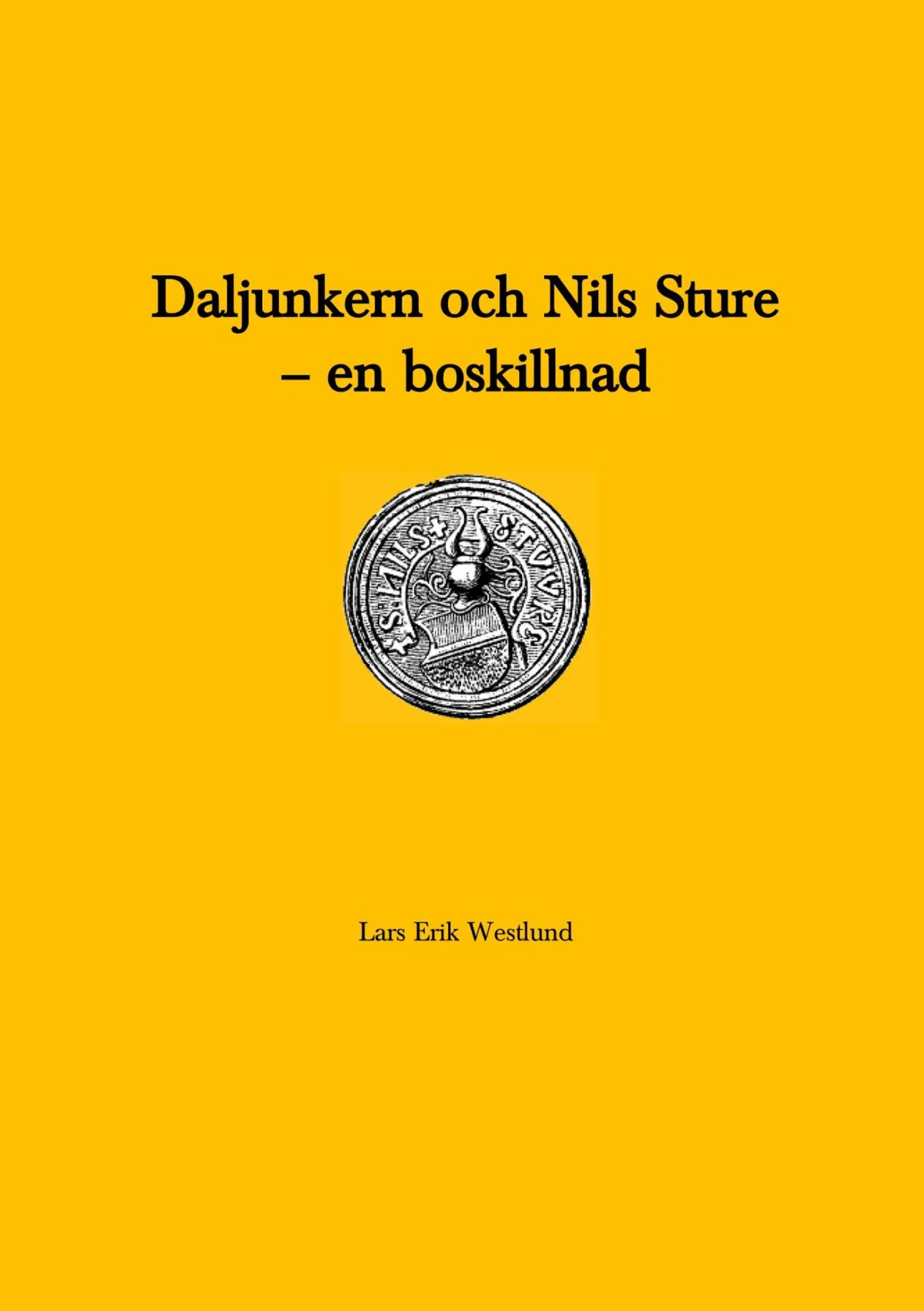 Cover: 9789174636734 | Daljunkern och Nils Sture - en boskillnad | Lars Erik Westlund | Buch