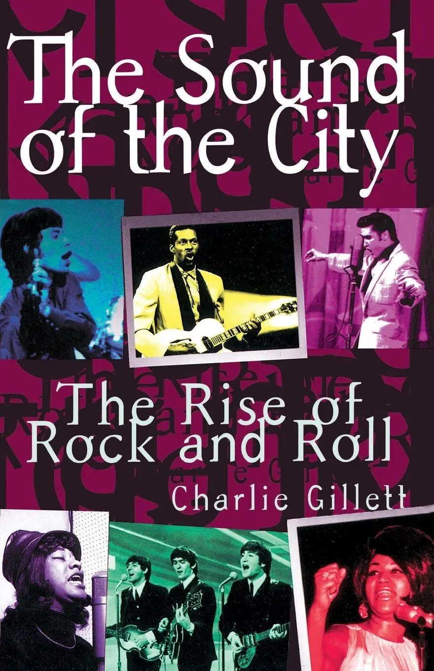 Cover: 9780306806834 | The Sound of the City | The Rise of Rock and Roll | Charlie Gillett