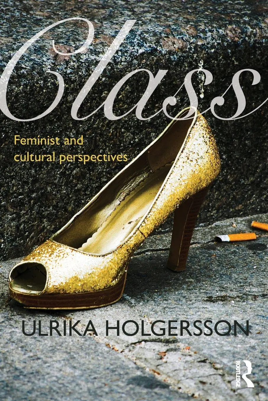 Cover: 9781138886834 | Class | Feminist and cultural perspectives | Ulrika Holgersson | Buch