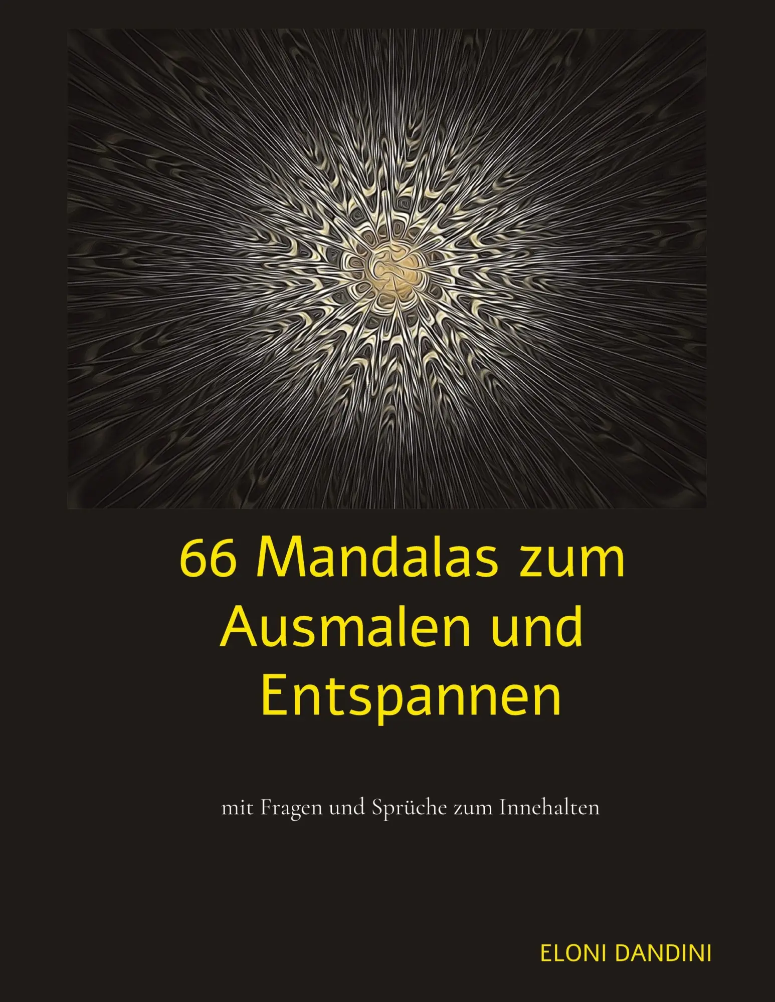 Cover: 9783384586834 | 66 Mandalas zum Ausmalen und Entspannen | Eloni Dandini | Taschenbuch