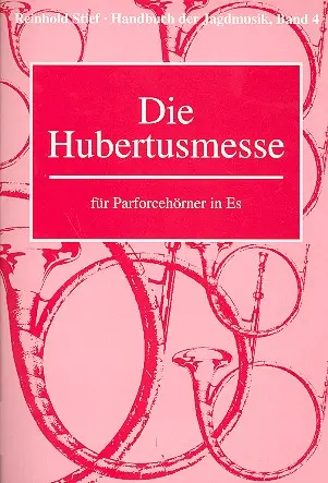 Cover: 9783405126834 | Die Hubertusmesse | Für Parforcehörner in Es u. D | Reinhold Stief