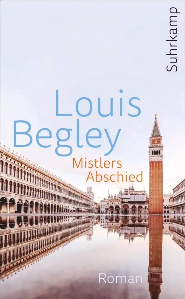 Cover: 9783518466834 | Mistlers Abschied | Roman | Louis Begley | Taschenbuch | 283 S. | 2016