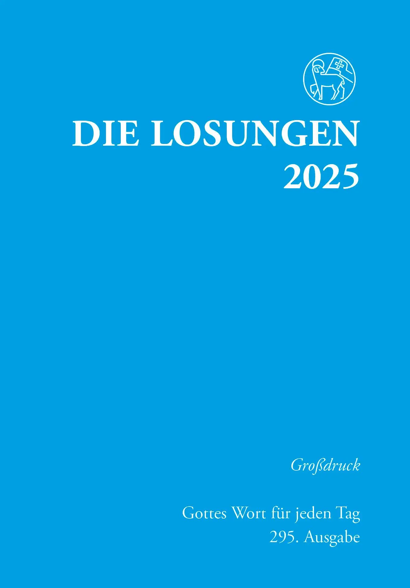 Cover: 9783724526834 | Die Losungen 2025 - Großdruck | Losungen in großer Schrift | Buch