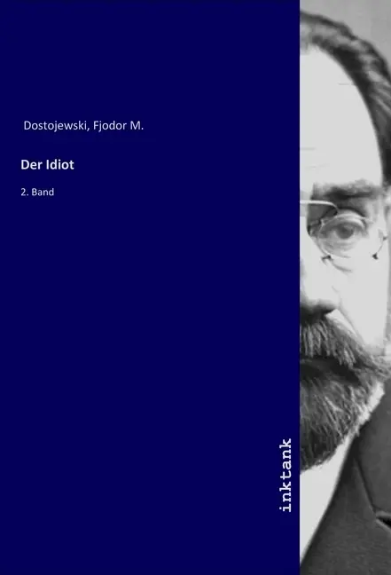 Cover: 9783747776834 | Der Idiot | 2. Band | Fjodor M. Dostojewskij | Taschenbuch | Deutsch