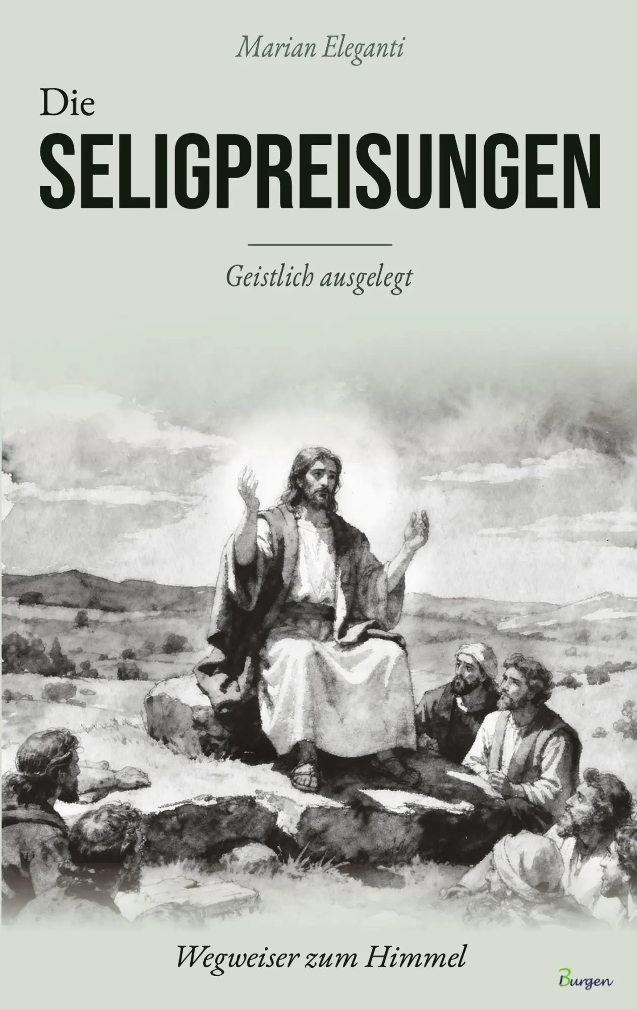 Cover: 9789925826834 | Die Seligpreisungen: Wegweiser zum Himmel. Geistlich ausgelegt | Buch