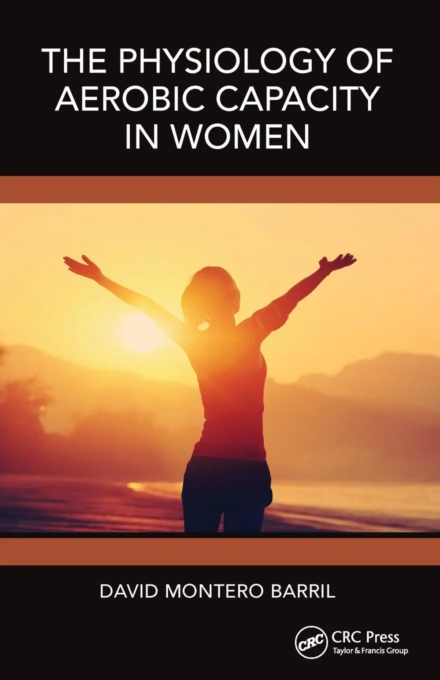 Cover: 9781032776934 | The Physiology of Aerobic Capacity in Women | David Montero Barril