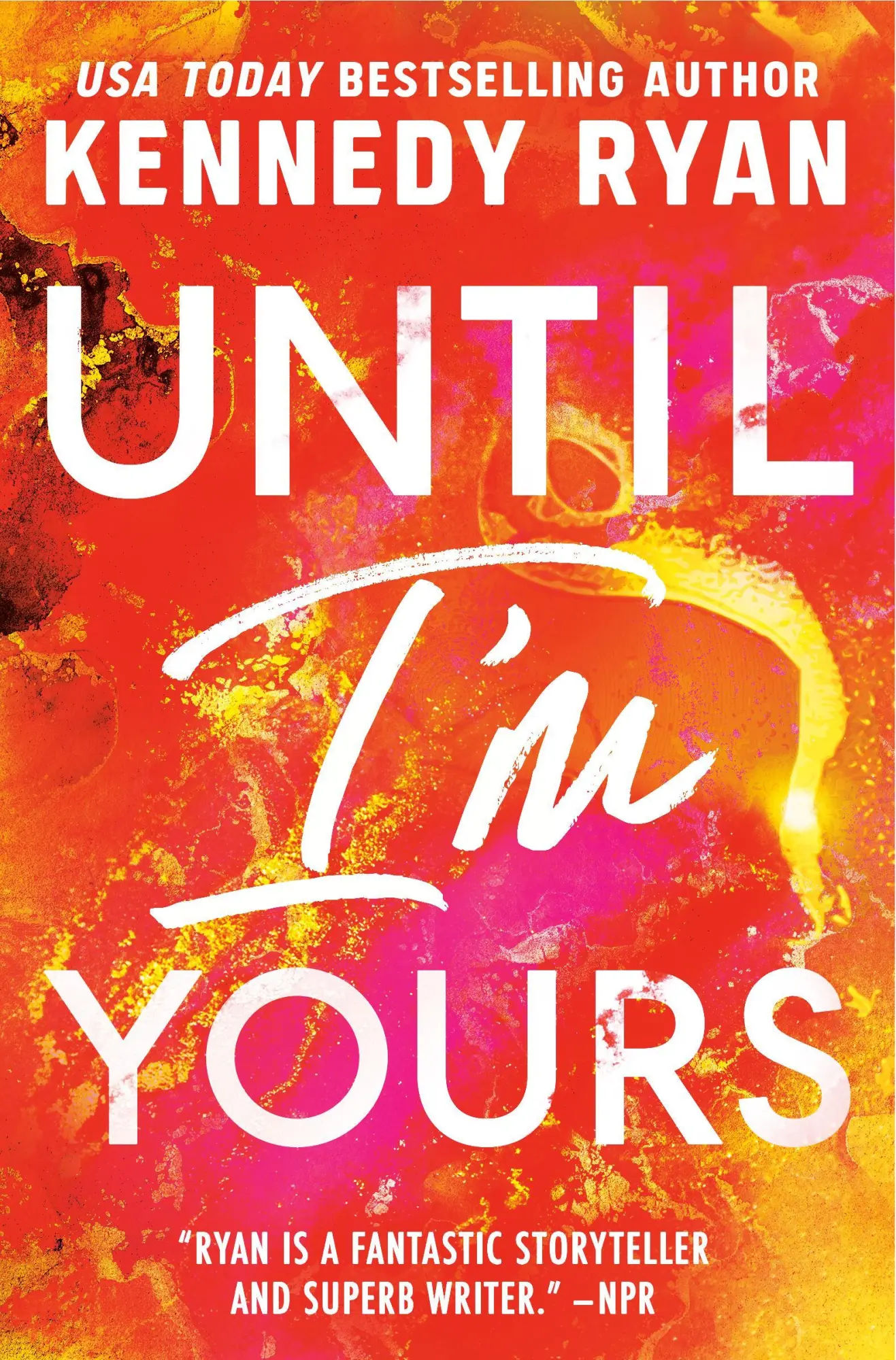 Cover: 9781538766934 | Until I'm Yours | Kennedy Ryan | Taschenbuch | Englisch | 2024