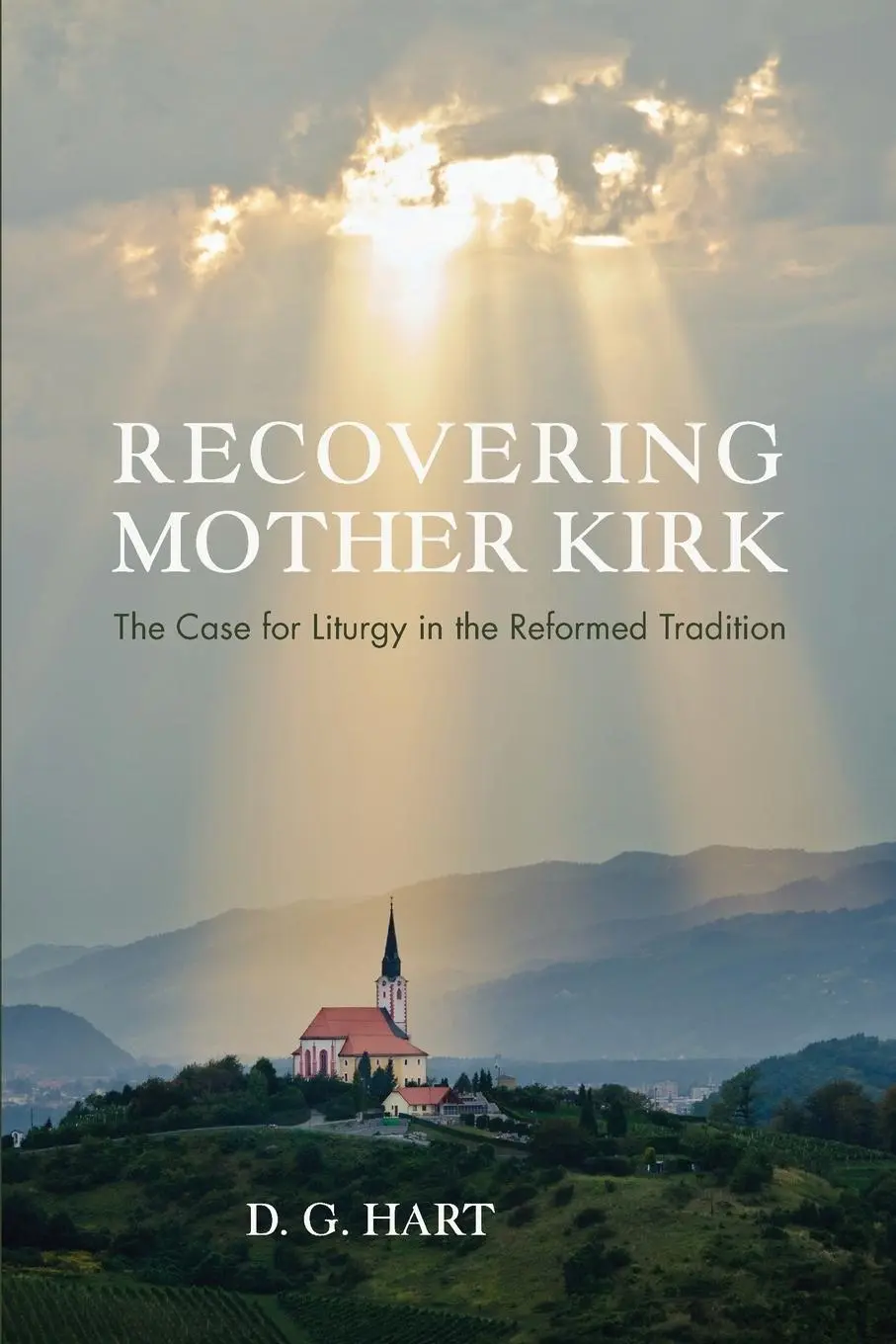 Cover: 9781625646934 | Recovering Mother Kirk | Darryl Glen Hart | Taschenbuch | Englisch