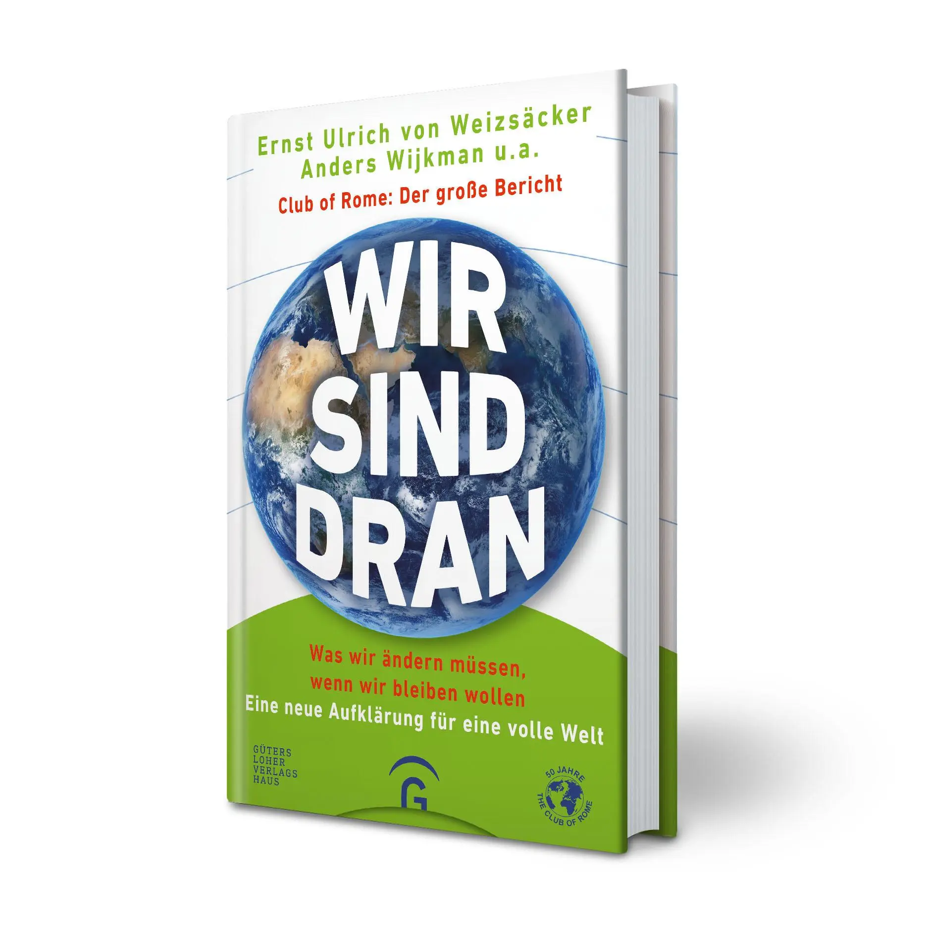 Bild: 9783579086934 | Wir sind dran. Club of Rome: Der große Bericht | Weizsäcker (u. a.)