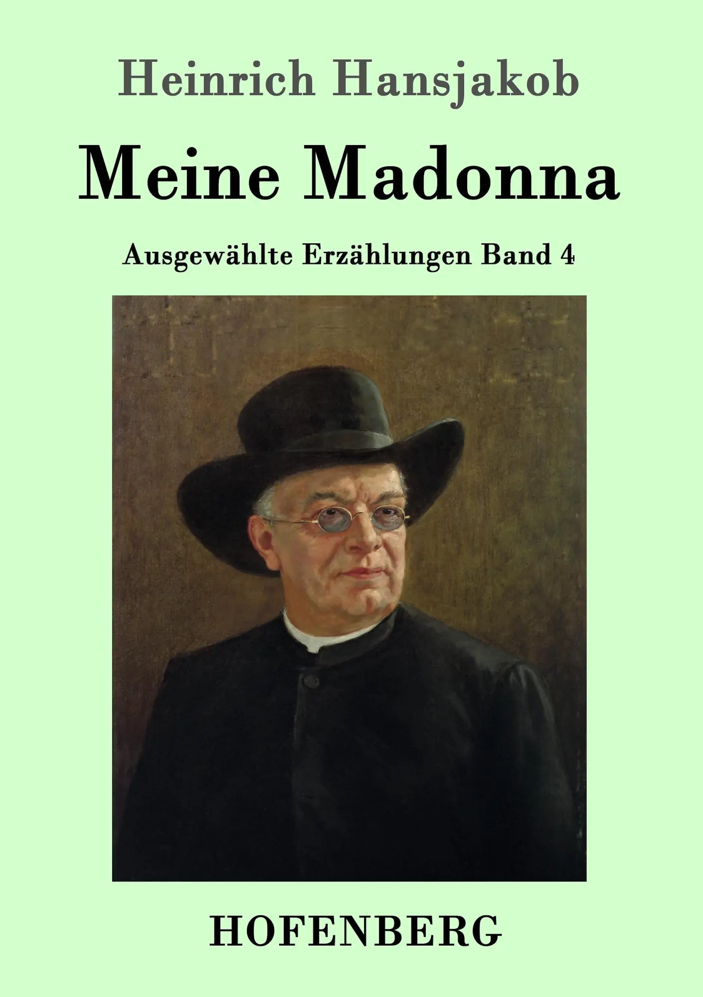 Cover: 9783743706934 | Meine Madonna | Ausgewählte Erzählungen Band 4 | Heinrich Hansjakob