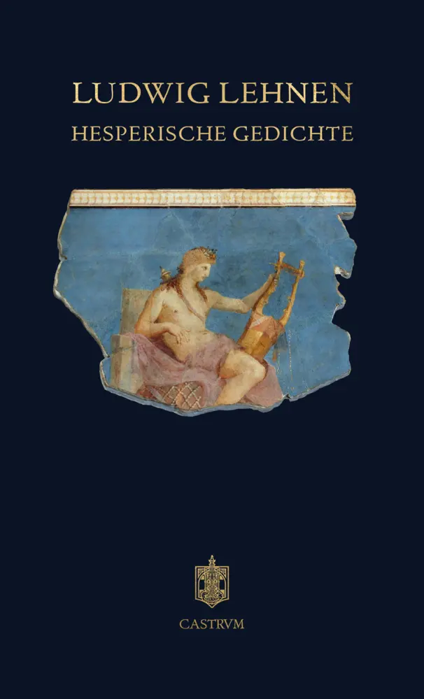 Cover: 9783950546934 | Hesperische Gedichte | Ludwig Lehnen | Buch | Deutsch | 2026 | Castrum