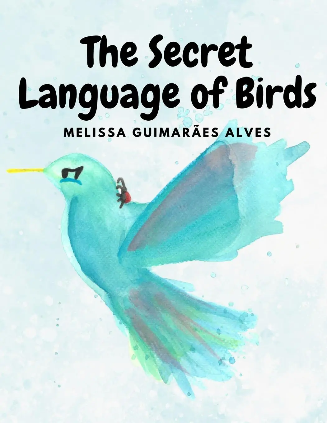 Cover: 9798899656934 | The secret Language of Birds | Melissa Guimarães Alves | Taschenbuch