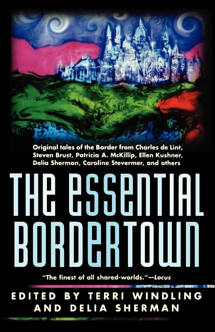 Cover: 9780312867034 | The Essential Bordertown | Terri Windling (u. a.) | Taschenbuch | 1999