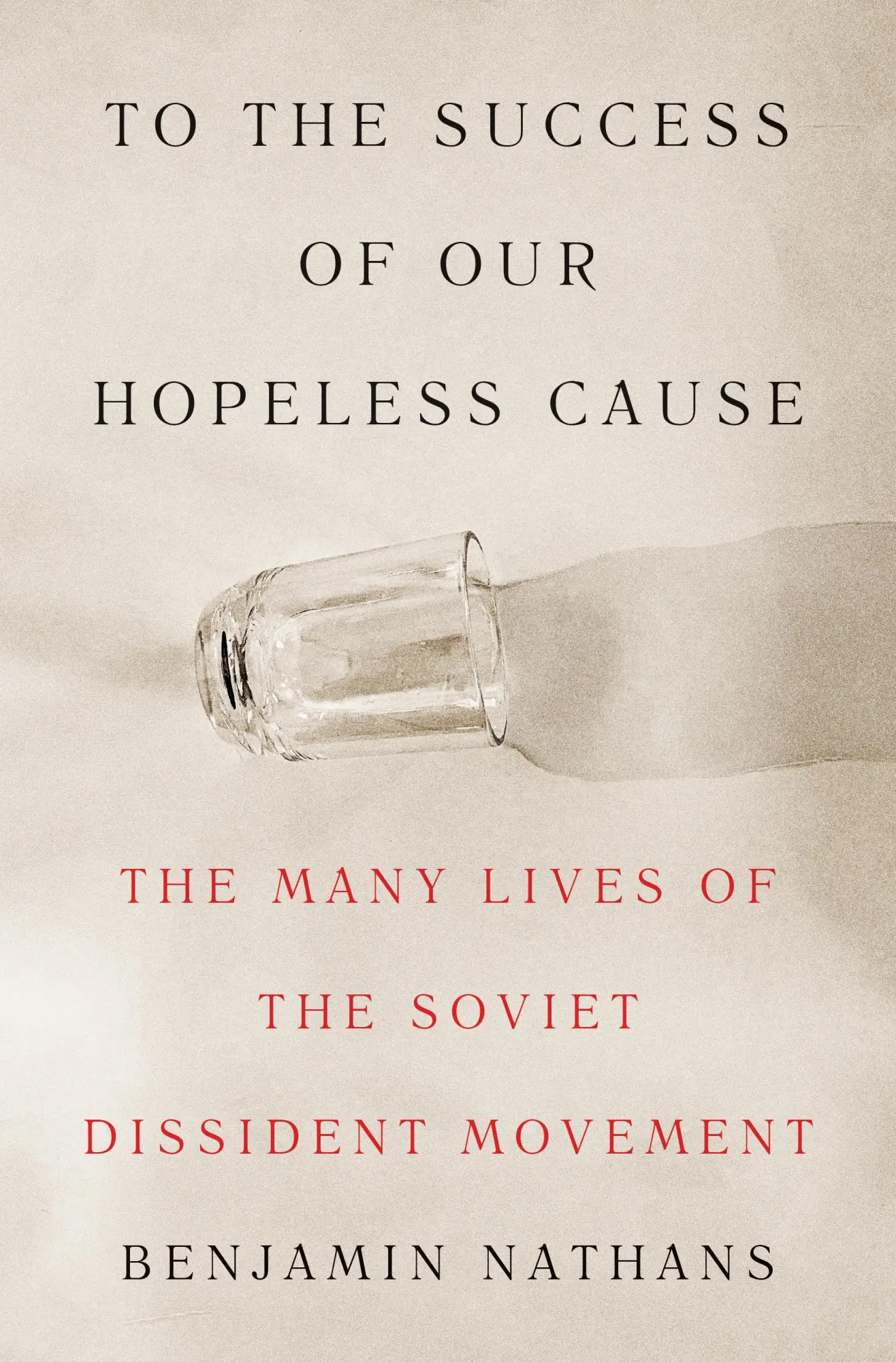 Cover: 9780691117034 | To the Success of Our Hopeless Cause | Benjamin Nathans | Buch | 2024