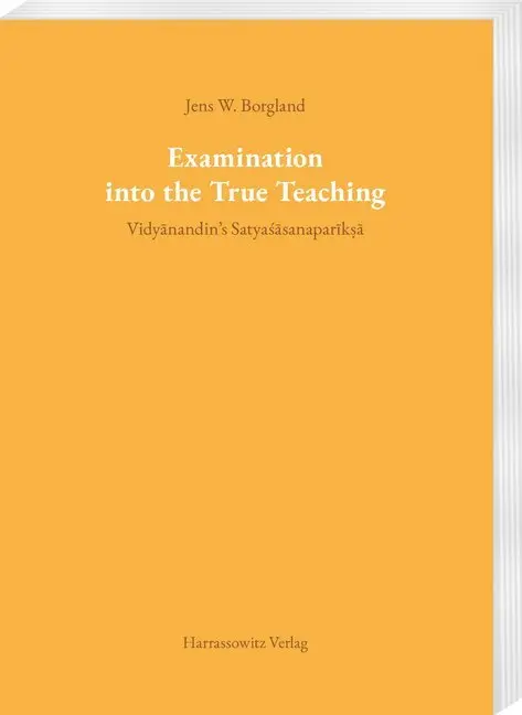 Cover: 9783447067034 | Examination into the True Teaching | Vidyanandin's Satyasasanapariksa