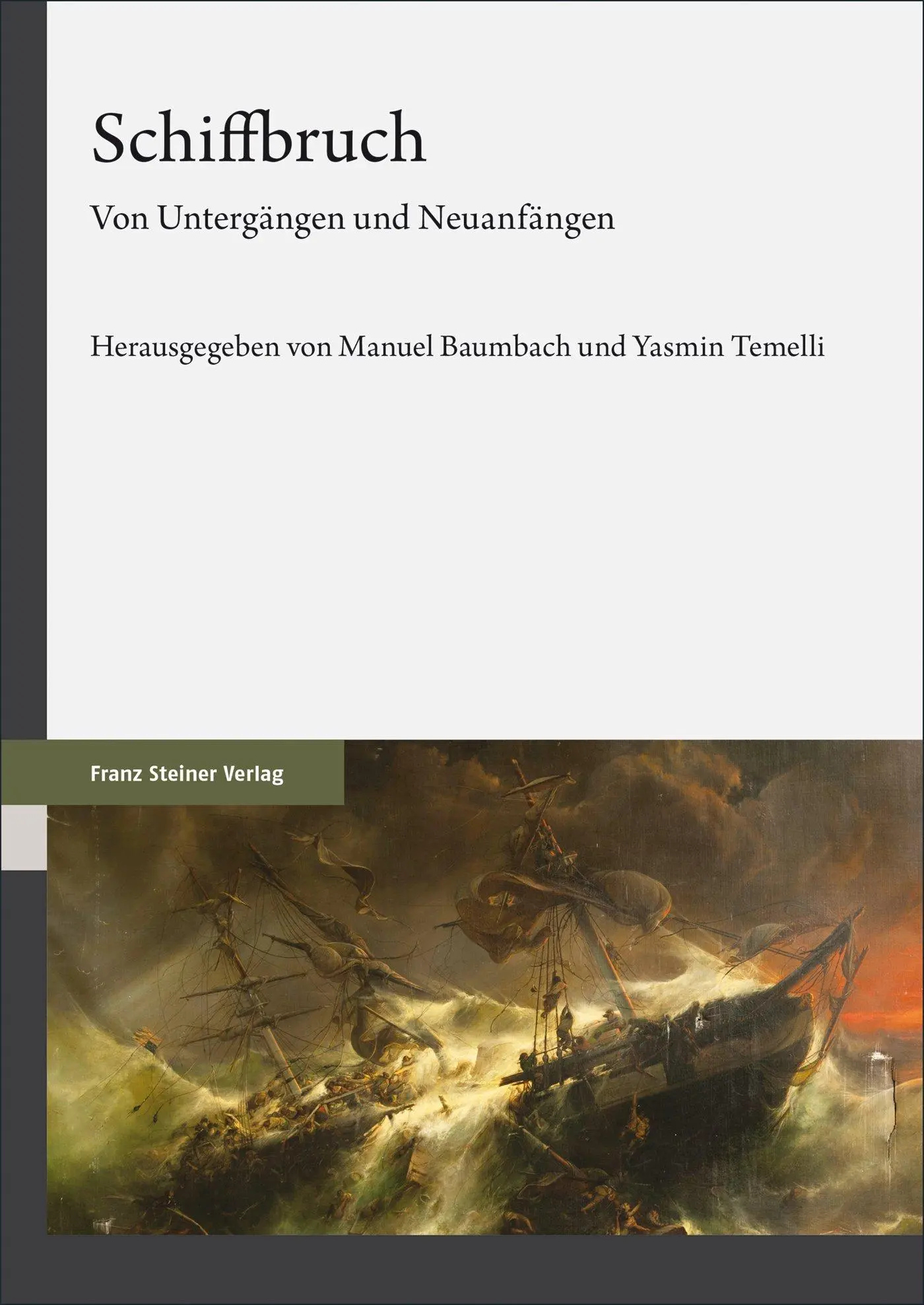 Cover: 9783515137034 | Schiffbruch | Von Untergängen und Neuanfängen | Baumbach (u. a.)