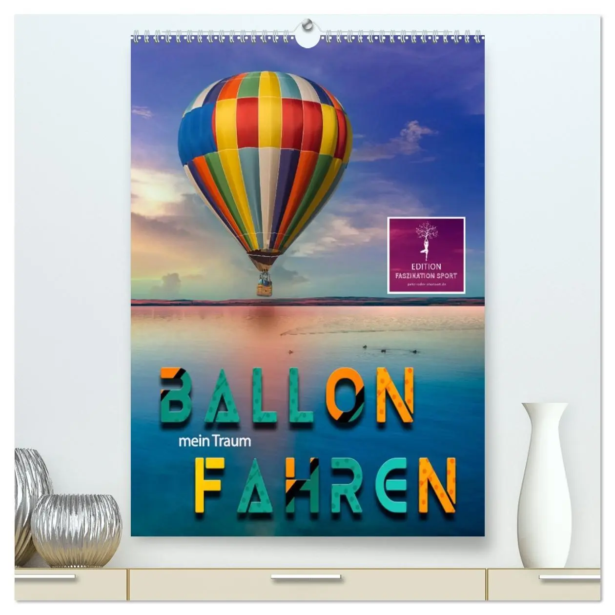 Cover: 9783516367034 | Ballon fahren - mein Traum (hochwertiger Premium Wandkalender 2026...