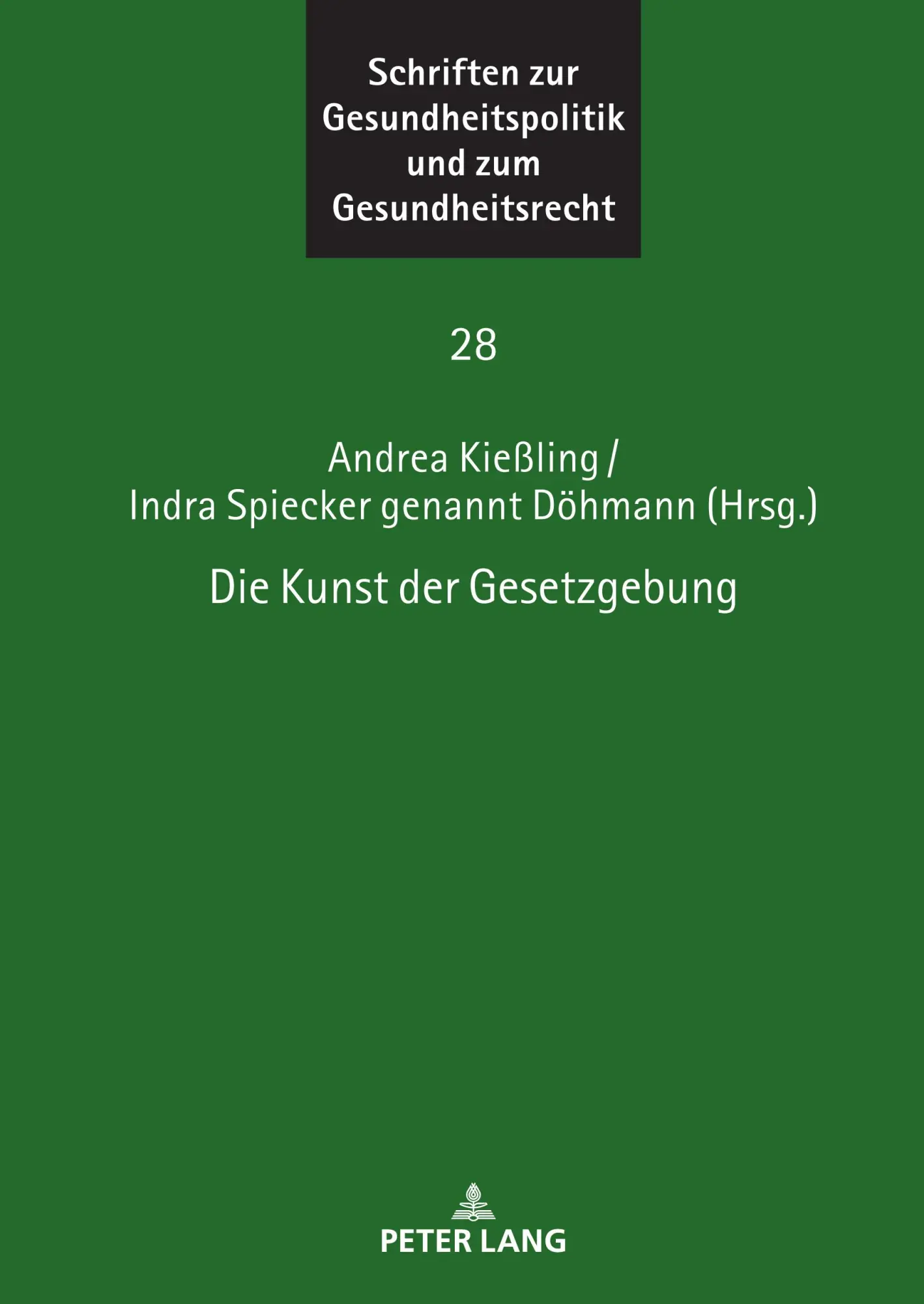 Cover: 9783631897034 | Die Kunst der Gesetzgebung | Andrea Kießling (u. a.) | Buch | Deutsch